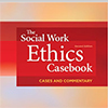 Social Work Ethics Casebook cover
