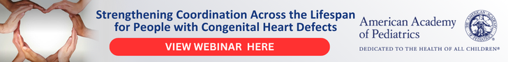 Strengthening coordination across the lifespan for people with congenital heart defects view webinar american academy of pediatrics dedicated to the health of all children
