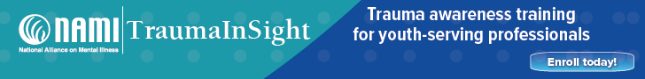 National Alliance for Mental Illness Trauma in Sight trauma awareness training for youth-serving professionals