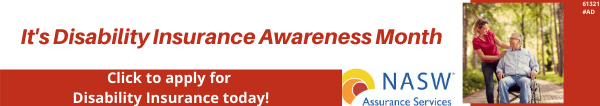 It's disability insurance awareness month - click to apply for disability insurance today! - NASW Assurance Services