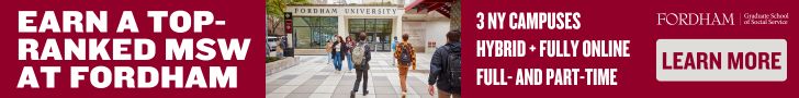 Earn a top-ranked MSW at Fordham - 3 NY campuses - Hybrid and fully online - full and part-time - Fordham Graduate School of Social Work - Learn More