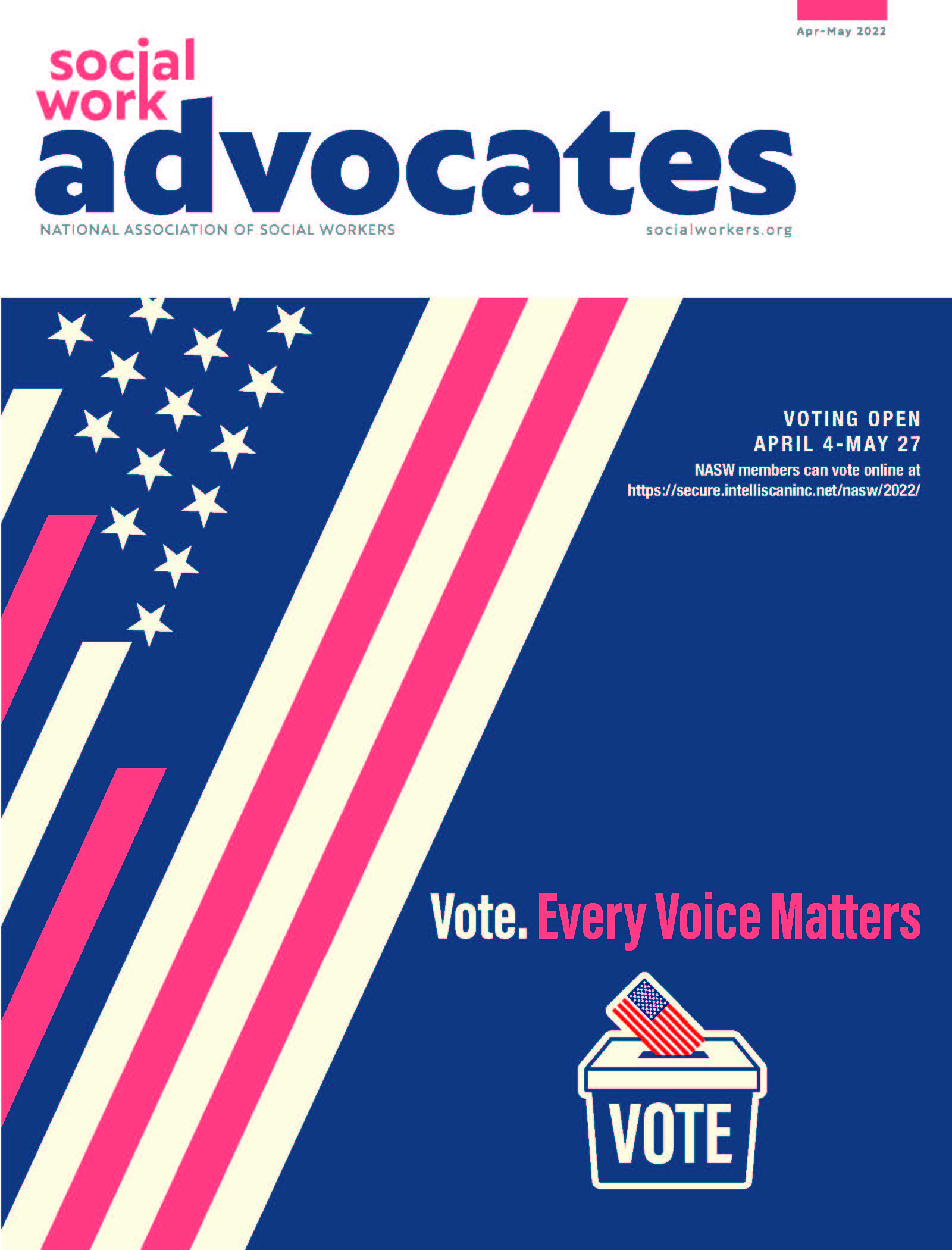 Social Work Advocates, Vote, every voice matters, Voting open April 4 - May 27