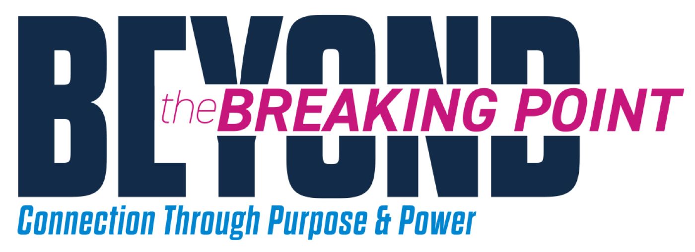 Beyond the Breaking Point connection through purpose and power
