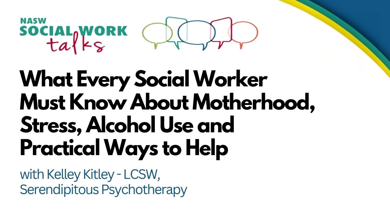 What Every Social Worker Must Know About Motherhood, Stress, Alcohol Use and Practical Ways to Help with Kelley Kitley LCSW serendipitous psychotherapy
