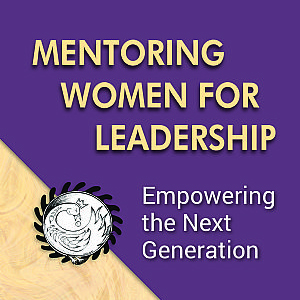 Mentoring Women for Leadership: Empowering the Next Generation