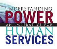 Understanding Power - An Imperative for Human Services