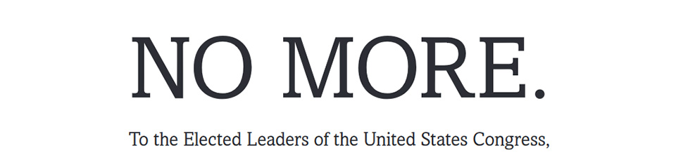 No more - to the elected leaders of the United States Congress