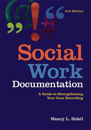 book cover: Social Work Documentation: A guide to strengthening your case recording, 2nd edition