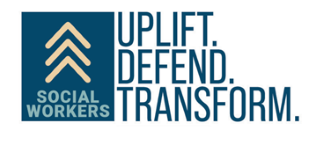 social workers uplift defend transform