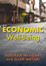 Economic Wellbeing by Deborah Figart and Ellen Mutari