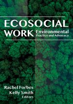 Ecosocial Work: Environmental Practice and Advocacy book cover