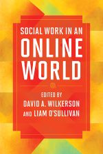 Social Work in an Online World: A Guide to Digital Practice book cover