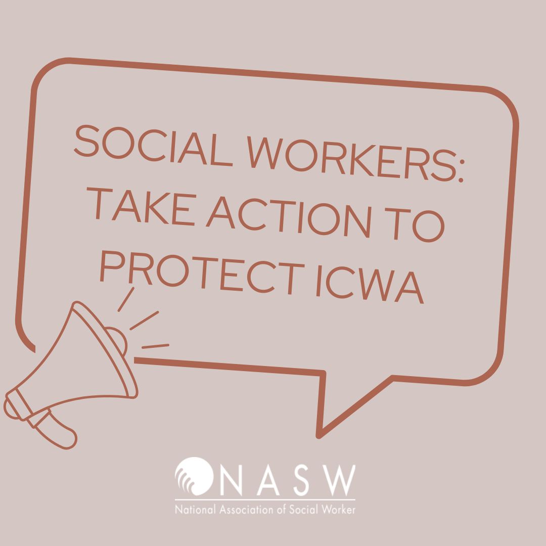social workers; take action to protect ICWA