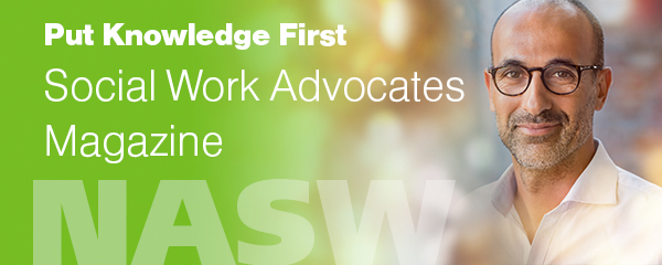 Put knowledge first, Social Work Advocates magazine