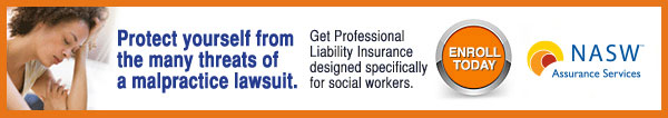 Protect yourself from the many threats of a malpractice lawsuit - Get professional liability insurance designed specifically for social workers - enroll today - NASW Assurance Services
